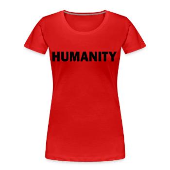 Humanity - Women's Premium Organic T-Shirt - red - Front - Mia (176cm)