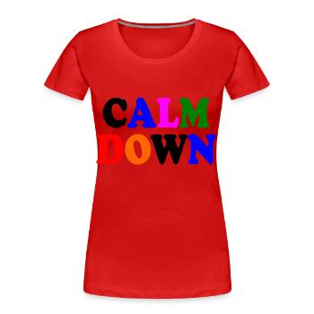 Calm down - Women's Premium Organic T-Shirt - red - Front - Mia (176cm)