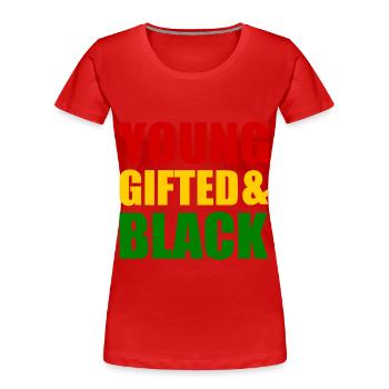 young gifted and black - Frauen Premium Bio T-Shirt - Rot - Vorne - Mia (176cm)