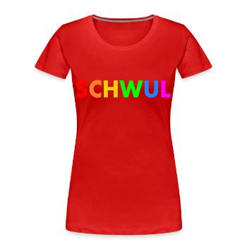 Schwul - Frauen Premium Bio T-Shirt - Rot - Vorne - Mia (176cm)