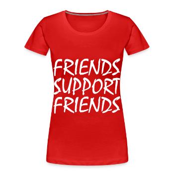 friends supporting friends - Women's Premium Organic T-Shirt - red - Front - Mia (176cm)