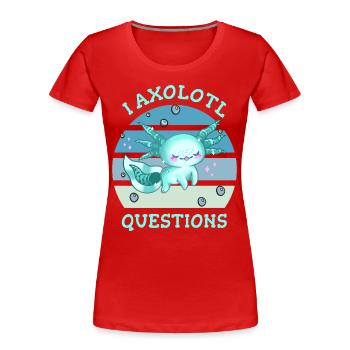I axolotl questions - T-shirt bio Premium Femme - rouge - Devant - Mia (176cm)