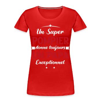 Pompier futur papa sapeur pompier anniversaire - T-shirt bio Premium Femme - rouge - Devant - Mia (176cm)