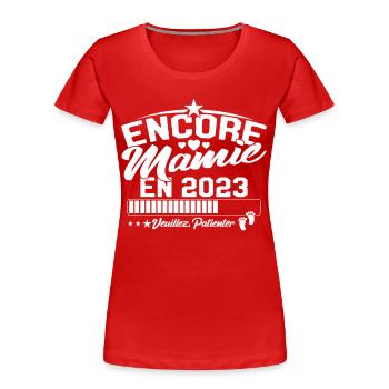 Encore Mamie En 2023 Cadeau Future Grand-mère - T-shirt bio Premium Femme - rouge - Devant - Mia (176cm)