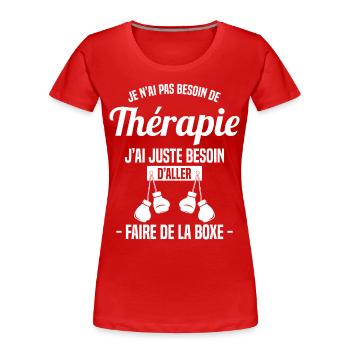 J'ai juste besoin d'aller faire de la Boxe Cadeau - T-shirt bio Premium Femme - rouge - Devant - Mia (176cm)