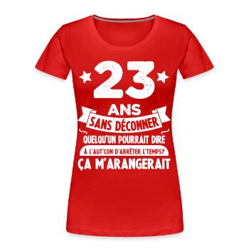23 Ans anniversaire 23 anniversaire cadeau 23 ans - T-shirt bio Premium Femme - rouge - Devant - Mia (176cm)