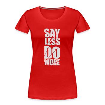 Dire moins faire plus - T-shirt bio Premium Femme - rouge - Devant - Mia (176cm)