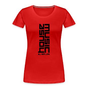 House Music - Women's Premium Organic T-Shirt - red - Front - Mia (176cm)