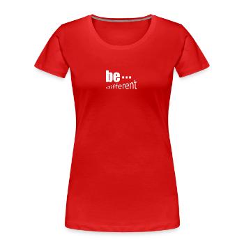 be different - Women's Premium Organic T-Shirt - red - Front - Mia (176cm)