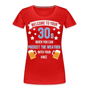 Bienvenue à votre genou de trentenaire - T-shirt bio Premium Femme - rouge - Devant - Mia (176cm)