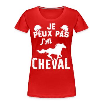 Ich kann nicht, ich habe ein Pferd - Frauen Premium Bio T-Shirt - Rot - Vorne - Mia (176cm)