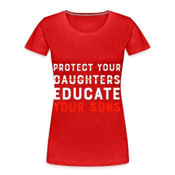 Bilden Sie Ihren Sohn aus - Frauen Premium Bio T-Shirt - Rot - Vorne - Mia (176cm)