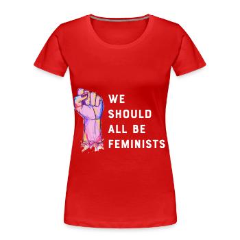 Wir sollten alle Feministinnen sein - Frauen Premium Bio T-Shirt - Rot - Vorne - Mia (176cm)