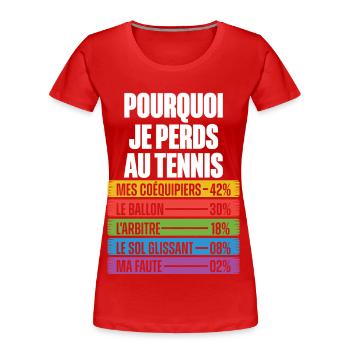 Les Raisons Drôles de Perdre Humour Coach Tennis - T-shirt bio Premium Femme - rouge - Devant - Mia (176cm)