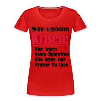 Meine vier grössten Krisen - Frauen Premium Bio T-Shirt - Rot - Vorne - Mia (176cm)
