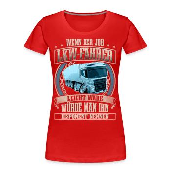 LKW Fahrer - Frauen Premium Bio T-Shirt - Rot - Vorne - Mia (176cm)