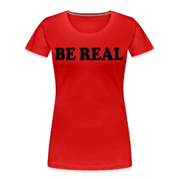 Be real - Frauen Premium Bio T-Shirt - Rot - Vorne - Mia (176cm)