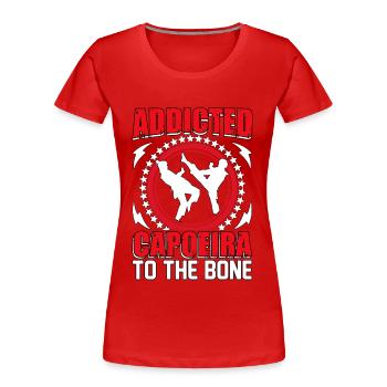 Capoeira bis auf die Knochen süchtig - Frauen Premium Bio T-Shirt - Rot - Vorne - Mia (176cm)