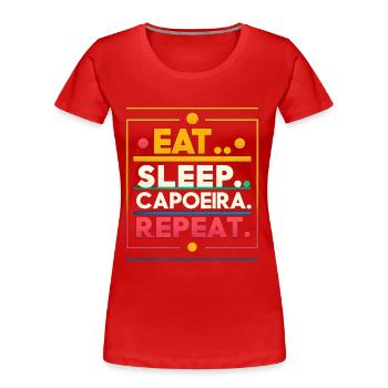 Essen Schlaf Capoeira Wiederholen - Frauen Premium Bio T-Shirt - Rot - Vorne - Mia (176cm)