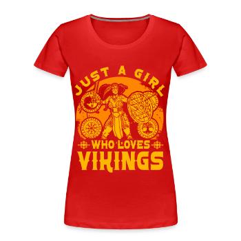 Nur ein Mädchen, das Wikinger liebt - Frauen Premium Bio T-Shirt - Rot - Vorne - Mia (176cm)