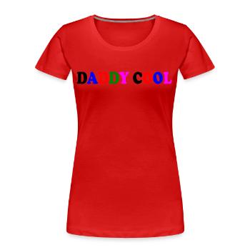 Daddy cool - Frauen Premium Bio T-Shirt - Rot - Vorne - Mia (176cm)