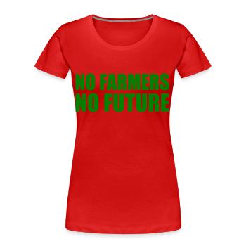 No farmers no future - T-shirt bio Premium Femme - rouge - Devant - Mia (176cm)