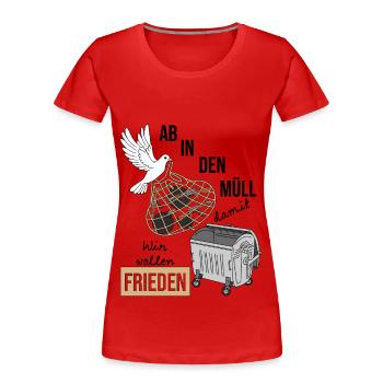 Weltfriedenstag - Wir wollen Frieden keine Waffen - Frauen Premium Bio T-Shirt - Rot - Vorne - Mia (176cm)