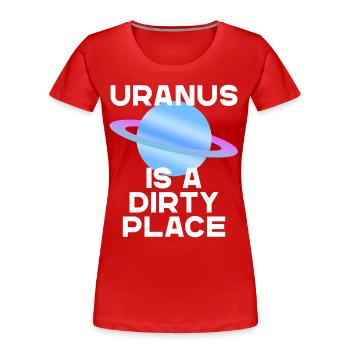 Uranus Humorvolles Weltraum Design Spruch - Frauen Premium Bio T-Shirt - Rot - Vorne - Mia (176cm)