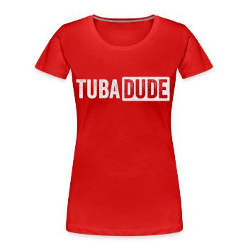Tuba Dude Blasmusik Tubist - Frauen Premium Bio T-Shirt - Rot - Vorne - Mia (176cm)