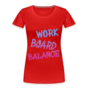 Work Board Balance - Frauen Premium Bio T-Shirt - Rot - Vorne - Mia (176cm)