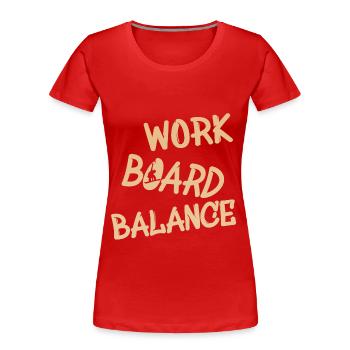 work board balance - Frauen Premium Bio T-Shirt - Rot - Vorne - Mia (176cm)
