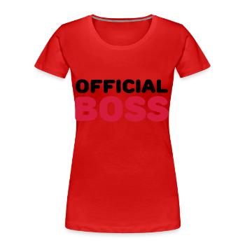 Official Boss - Frauen Premium Bio T-Shirt - Rot - Vorne - Mia (176cm)