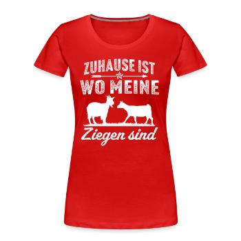 Zuhause ist wo meine ziegen sind - Frauen Premium Bio T-Shirt - Rot - Vorne - Mia (176cm)