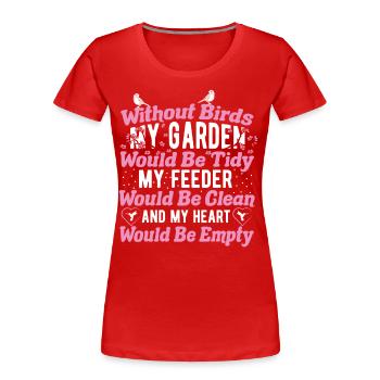 Ornithologie Vogelliebhaber Vogelbeobachter - Frauen Premium Bio T-Shirt - Rot - Vorne - Mia (176cm)
