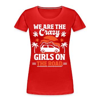 Travel Crazy girls on the street - Women's Premium Organic T-Shirt - red - Front - Mia (176cm)