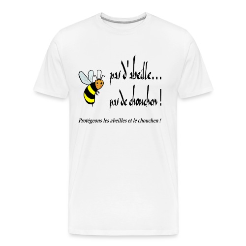 Pas d'abeille, pas de chouchen - T-shirt bio Premium Homme