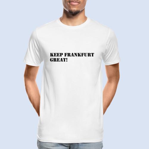 Keep Frankfurt Great #Supporter #Fans #Trump - Männer Premium Bio T-Shirt