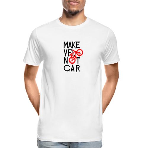 MAKE VÉLO NOT CAR ! (cyclisme) - T-shirt bio Premium Homme