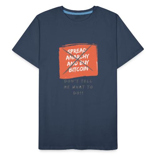 Spread Anarchy and buy BITCOIN.... - Camiseta orgánica premium hombre