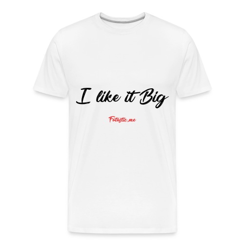 I like it Big by Fatastic.me - Men's Premium Organic T-Shirt