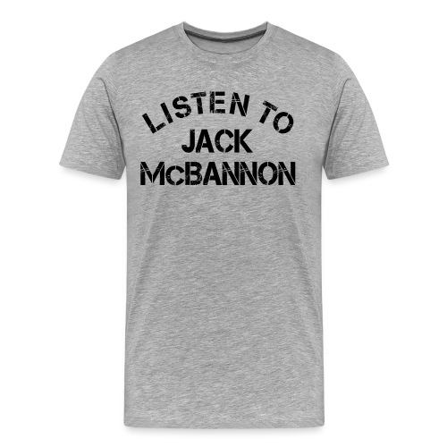 Listen To Jack McBannon (Black Print) - Ekologiczna koszulka męska Premium