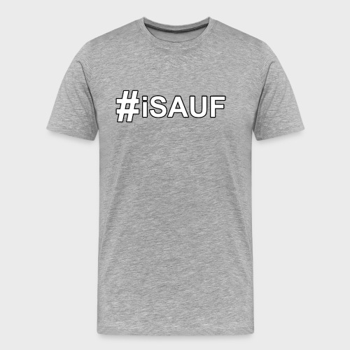 Hashtag iSauf - Männer Premium Bio T-Shirt