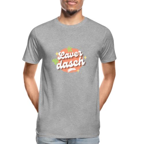 Laverdasch - Männer Premium Bio T-Shirt