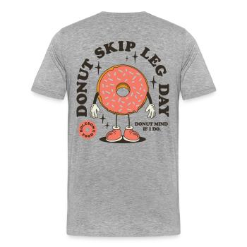 Donut skip leg day - Men's Premium Organic T-Shirt - heather grey - Back - Damien (186cm)