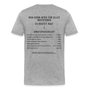 Motivation durch Pauschalen Backprint - Männer Premium Bio T-Shirt - Grau meliert - Hinten - Damien (186cm)