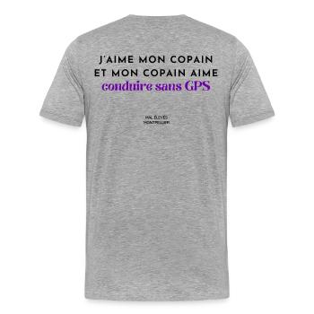 J'aime mon copain et mon copain aime conduire sans - T-shirt bio Premium Homme - gris chiné - Dos - Damien (186cm)