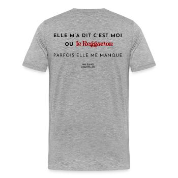 Elle m'a dit c'est moi ou le Reggaeton - T-shirt bio Premium Homme - gris chiné - Dos - Damien (186cm)