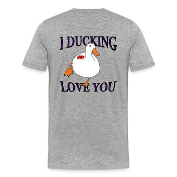 I ducking love you! - Männer Premium Bio T-Shirt - Grau meliert - Hinten - Damien (186cm)