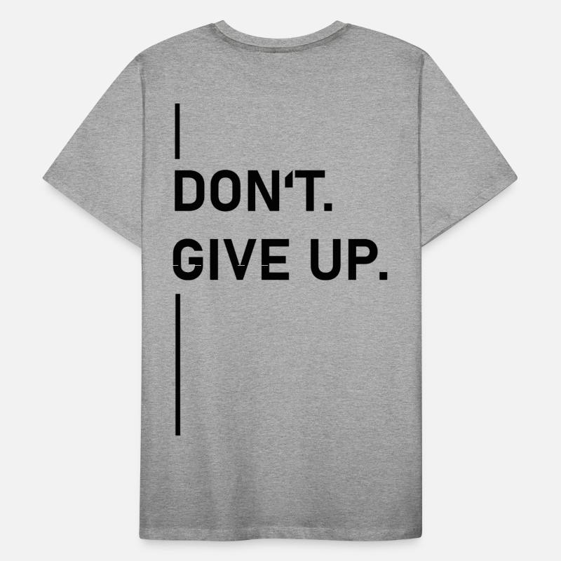 Ne pas. Abandonner. –Déclaration T-shirt bio Premium Homme