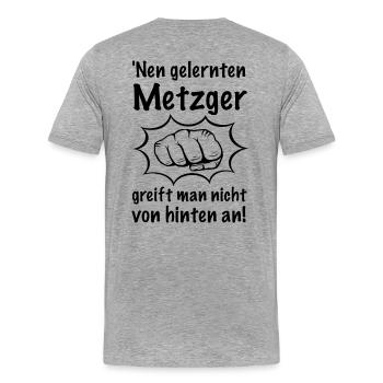 Nen Metzger greift man nicht von hinten an! - Männer Premium Bio T-Shirt - Grau meliert - Hinten - Damien (186cm)